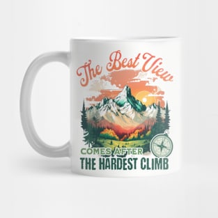 The Best View Comes After The Hardest Climb Mug